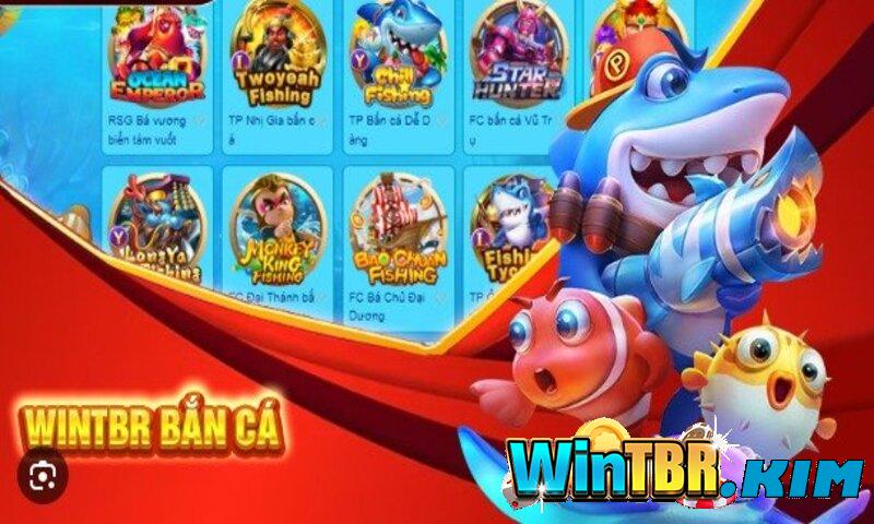 Tìm hiểu về sảnh game Bắn cá Wintbr hấp dẫn cuốn hút hiện nay